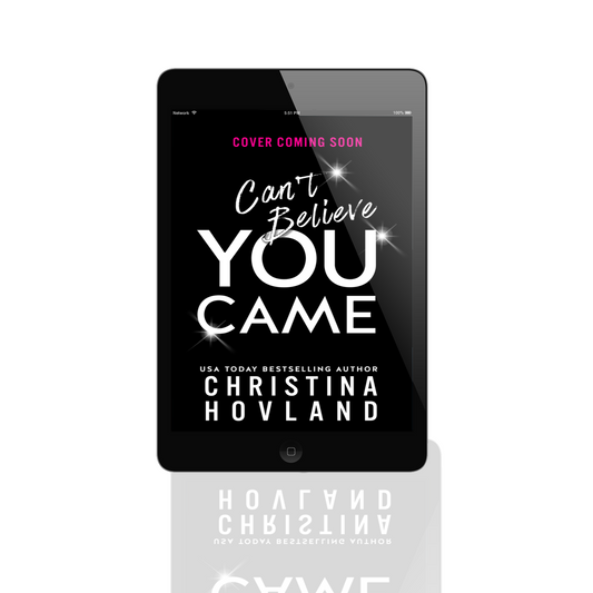 Can't Believe You Came (Pre-Order)