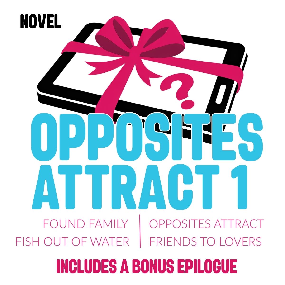 Book cover of 'Opposites Attract 1' with a tablet and pink bow design.